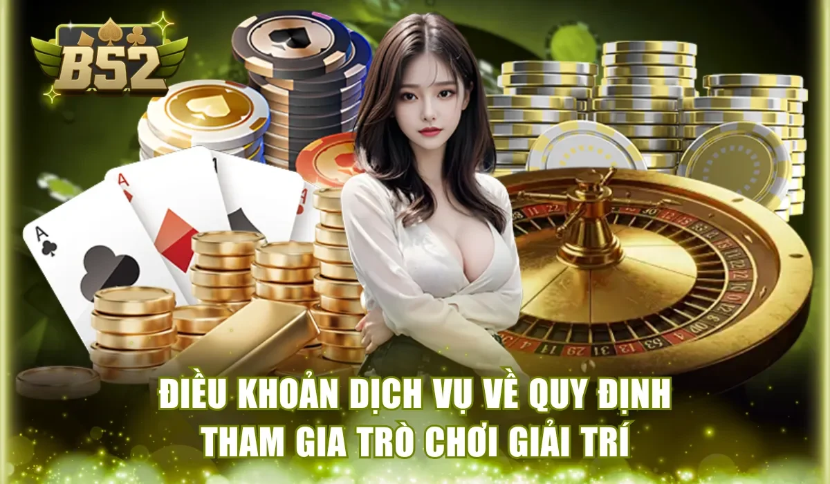 Điều khoản dịch vụ về quy định tham gia trò chơi giải trí