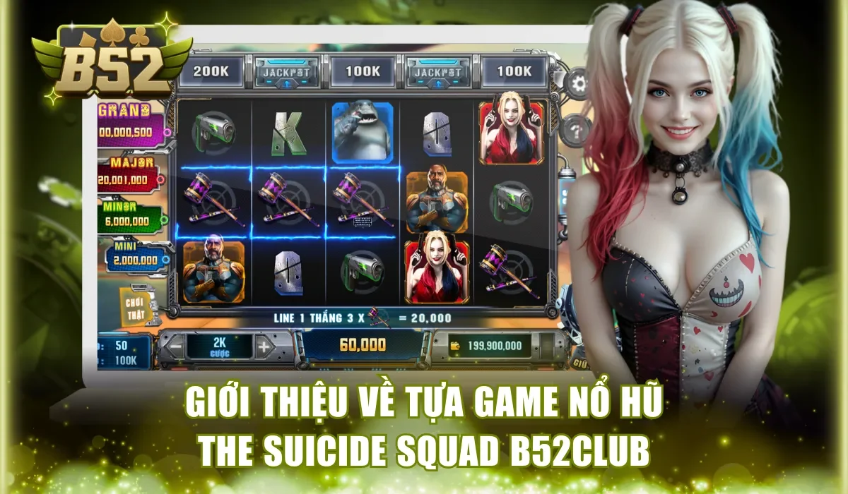 Giới thiệu về tựa game nổ hũ The Suicide Squad B52Club