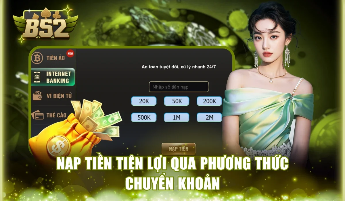 Nạp tiền tiện lợi qua phương thức chuyển khoản