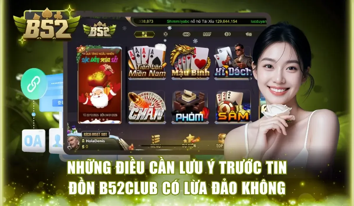 Những điều cần lưu ý khi tìm hiểu B52Club có lừa đảo không