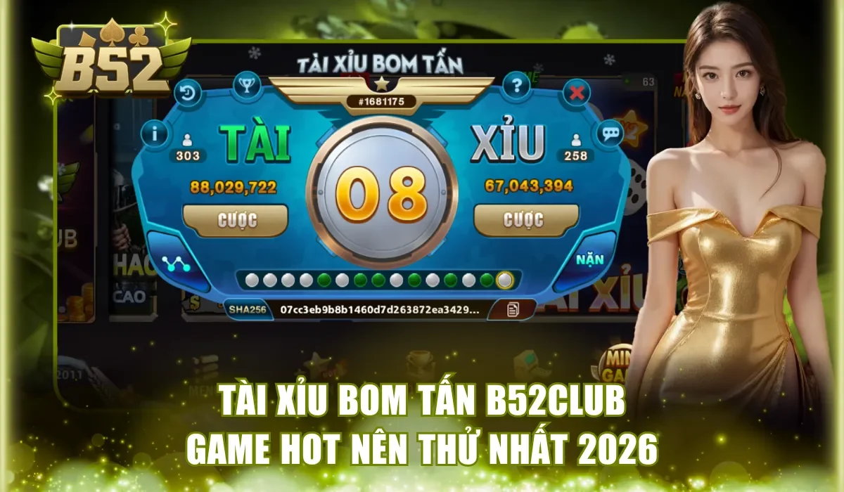 Tài Xỉu Bom Tấn B52Club