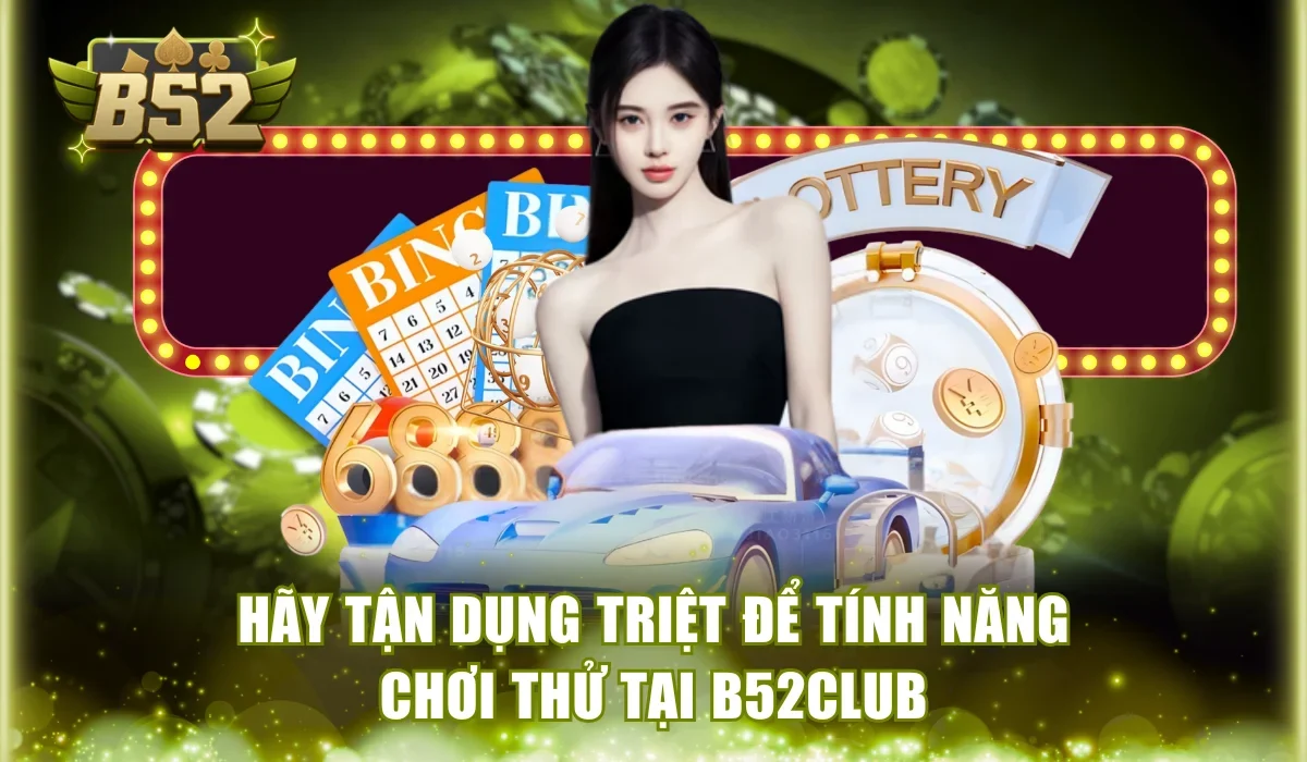 Tham gia trải nghiệm thử với phiên bản demo để nắm rõ quy luật