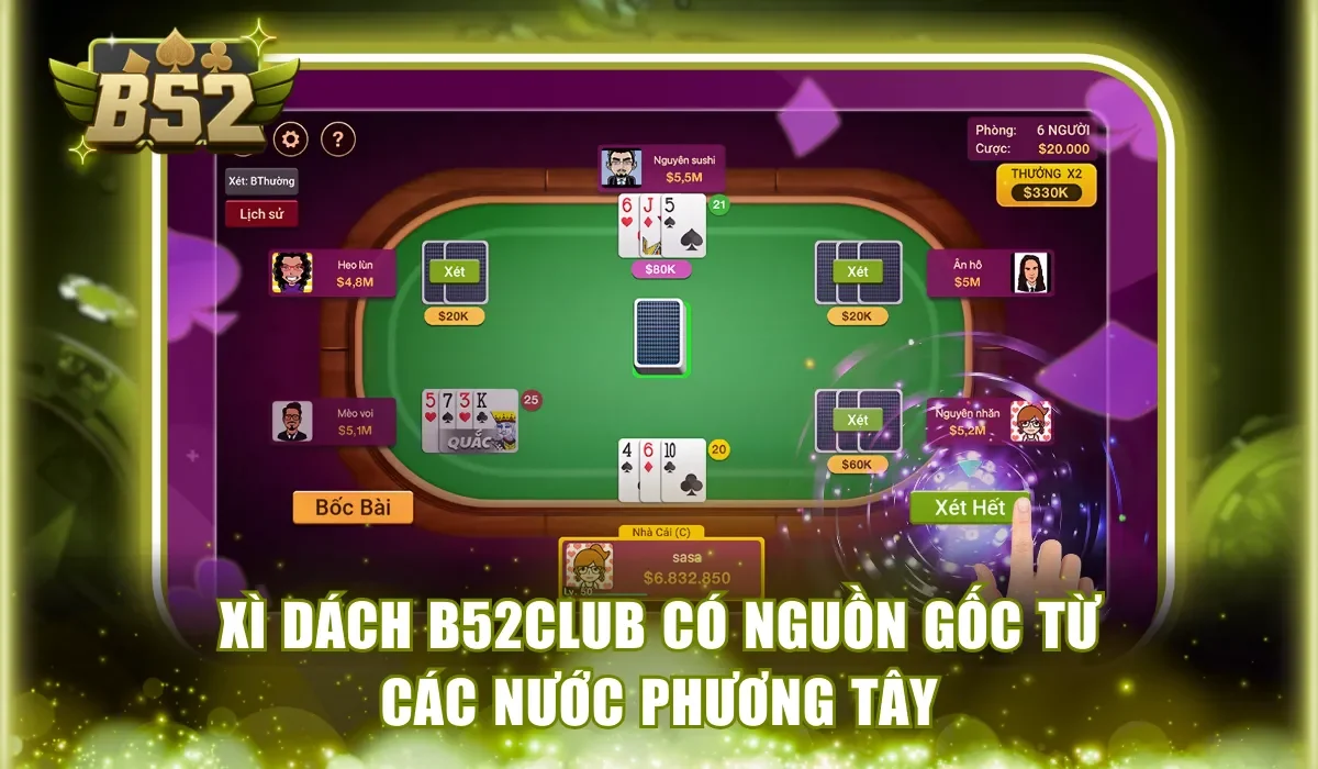 Xì Dách B52Club có nguồn gốc từ các nước phương Tây