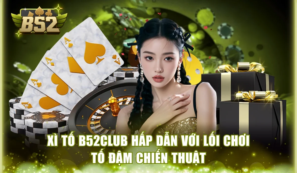 Xì Tố B52Club
